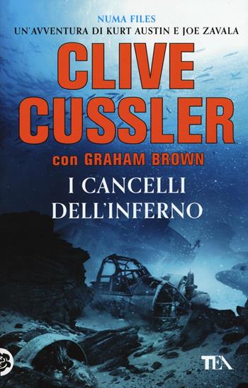 I cancelli dell'inferno - Clive Cussler, Graham Brown - Libro TEA 2016, Best TEA | Libraccio.it