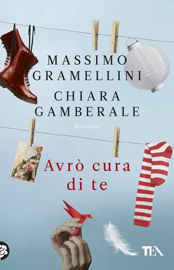 Avrò cura di te - Massimo Gramellini, Chiara Gamberale - Libro TEA 2017, SuperTEA | Libraccio.it