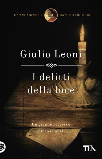 I delitti della luce - Giulio Leoni - Libro TEA 2017, Best TEA | Libraccio.it
