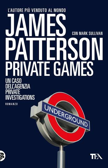 Private games - James Patterson, Mark T. Sullivan - Libro TEA 2017, Best TEA | Libraccio.it