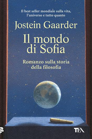 Il mondo di Sofia - Jostein Gaarder - Libro TEA 2017, I Grandi TEA | Libraccio.it