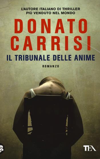 Il tribunale delle anime. La trilogia di Marcus - Donato Carrisi - Libro TEA 2017, SuperTEA | Libraccio.it