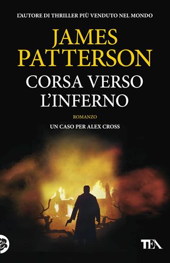 Corsa verso l'inferno - James Patterson - Libro TEA 2017, SuperTEA | Libraccio.it