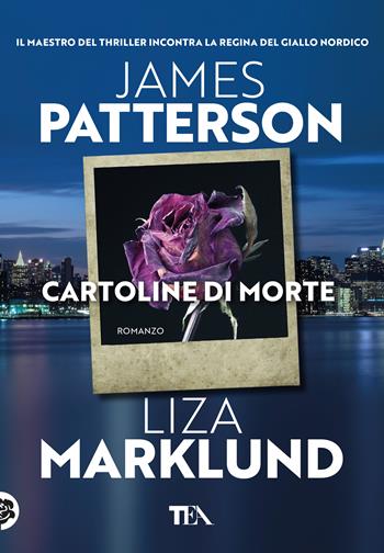 Cartoline di morte - James Patterson, Liza Marklund - Libro TEA 2018, Tea più | Libraccio.it