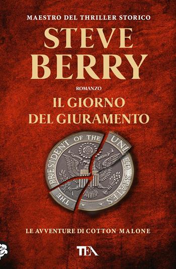 Il giorno del giuramento - Steve Berry - Libro TEA 2018, Tea più | Libraccio.it