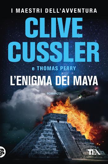 L'enigma dei Maya - Clive Cussler, Thomas Perry - Libro TEA 2018, I maestri dell'avventura | Libraccio.it