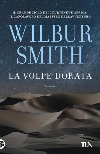 La Volpe dorata - Wilbur Smith - Libro TEA 2018, Best TEA Big | Libraccio.it