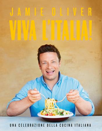 Viva l'Italia! Una celebrazione della cucina italiana - Jamie Oliver - Libro TEA 2018, TEA Varia | Libraccio.it