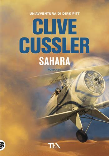 Sahara - Clive Cussler - Libro TEA 2018, Tea più | Libraccio.it