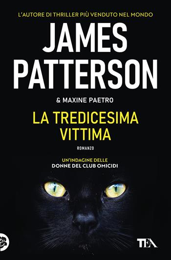 La tredicesima vittima - James Patterson, Maxine Paetro - Libro TEA 2018, Suspense best seller | Libraccio.it