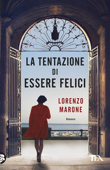 La tentazione di essere felici - Lorenzo Marone - Libro TEA 2019, SuperTEA | Libraccio.it