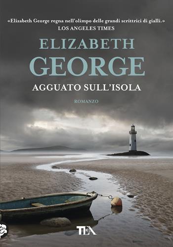 Agguato sull'isola - Elizabeth George - Libro TEA 2019, Tea più | Libraccio.it