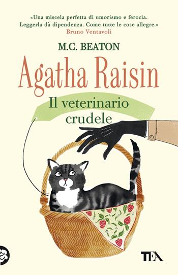 Agatha Raisin. Il veterinario crudele - M. C. Beaton - Libro TEA 2019, Gialli TEA | Libraccio.it