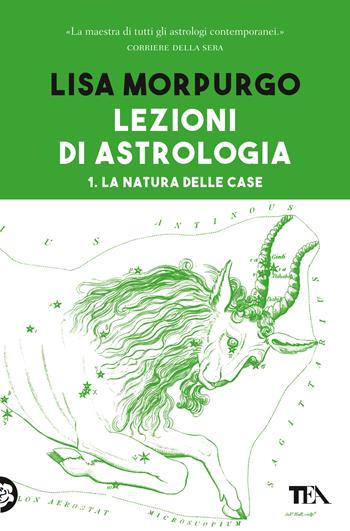 Lezioni di astrologia. Vol. 1: natura delle Case, La. - Lisa Morpurgo - Libro TEA 2020, Varia best seller | Libraccio.it