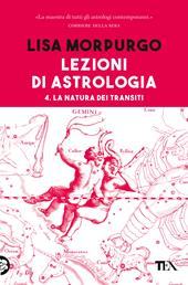 Lezioni di astrologia. Vol. 4: La natura dei transiti