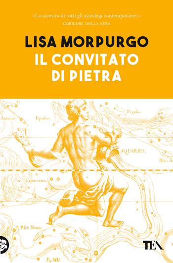 Il convitato di pietra. Trattato di astrologia dialettica - Lisa Morpurgo - Libro TEA 2020, Varia best seller | Libraccio.it