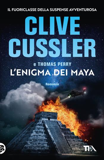 L'enigma dei Maya - Clive Cussler, Thomas Perry - Libro TEA 2020, SuperTEA | Libraccio.it