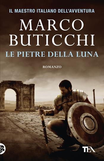 Le pietre della luna - Marco Buticchi - Libro TEA 2020, SuperTEA | Libraccio.it
