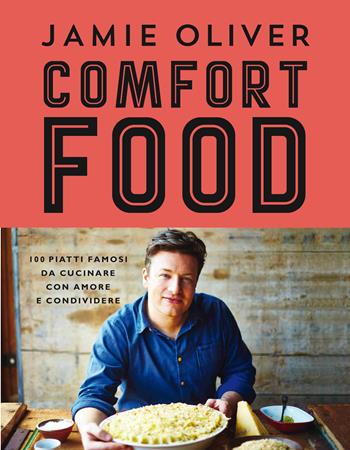 Comfort food - Jamie Oliver - Libro TEA 2020, TEA Varia | Libraccio.it