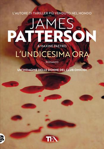 L' undicesima ora - James Patterson, Maxine Paetro - Libro TEA 2021, Tea più | Libraccio.it