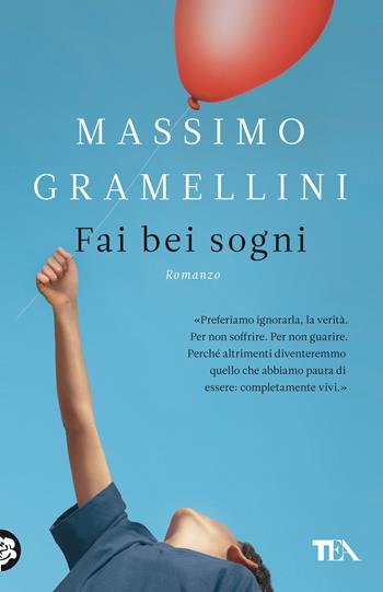 Fai bei sogni - Massimo Gramellini - Libro TEA 2021, SuperTEA | Libraccio.it
