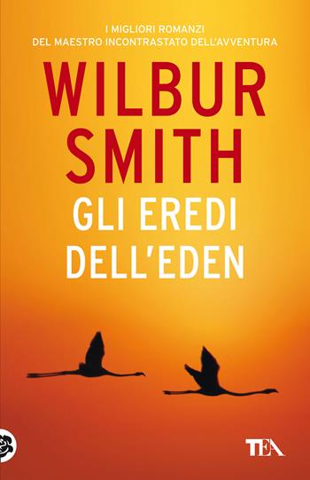 Gli eredi dell'Eden - Wilbur Smith - Libro TEA 2021, SuperTEA | Libraccio.it
