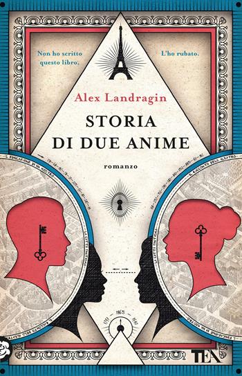 Storia di due anime - Alex Landragin - Libro TEA 2024, TEA hit | Libraccio.it