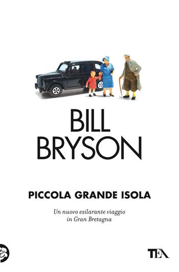 Piccola grande isola - Bill Bryson - Libro TEA 2022, Saggi best seller | Libraccio.it