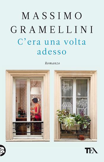 C'era una volta adesso - Massimo Gramellini - Libro TEA 2022, SuperTEA | Libraccio.it
