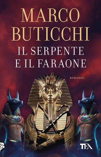 Il serpente e il faraone - Marco Buticchi - Libro TEA 2023, TEA hit | Libraccio.it