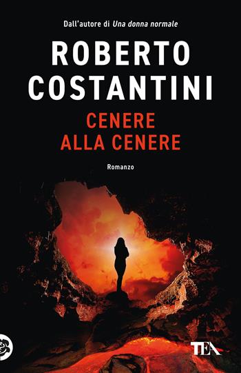 Cenere alla cenere - Roberto Costantini - Libro TEA 2024, TEA hit | Libraccio.it