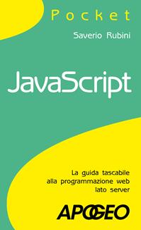 JavaScript - Saverio Rubini - Libro Apogeo 2008, Pocket | Libraccio.it