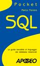 SQL. La guida tascabile al linguaggio di interrogazione dei database - Marco Ferrero - Libro Apogeo 2008, Pocket | Libraccio.it