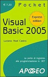 Visual Basic 2005 - Luciano Noel Castro - Libro Apogeo 2007, Pocket | Libraccio.it