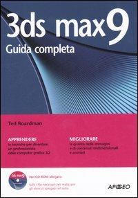 3ds Max 9. Guida completa. Con CD-ROM - Ted Boardman - Libro Apogeo 2007, Guida completa | Libraccio.it