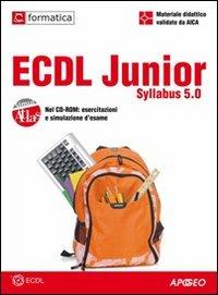 ECDL junior. Syllabus 5.0. Con CD-ROM  - Libro Apogeo 2009, ECDL | Libraccio.it