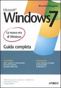 Windows 7 - Riccardo Meggiato - Libro Apogeo 2009, Guida completa | Libraccio.it
