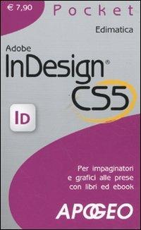 Adobe InDesign CS5  - Libro Apogeo 2010, Pocket | Libraccio.it