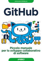 GitHub. Piccolo manuale per lo sviluppo collaborativo di software