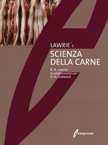 Lawrie's. Scienza della carne - R. Andrew Lawrie, David Ledward - Libro Edagricole 2013 | Libraccio.it