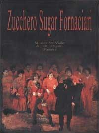 Musica per viole &... altri organi d'amore - Zucchero Sugar Fornaciari - Libro Carisch 2001 | Libraccio.it