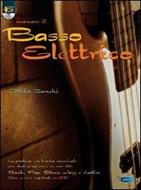 Suonare il basso elettrico. Con CD - Attilio Zanchi - Libro Carisch 2010 | Libraccio.it