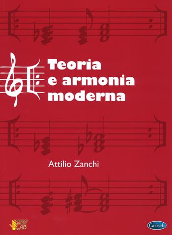 Teoria e armonia moderna - Attilio Zanchi - Libro Carisch 2017, Carisch music lab | Libraccio.it