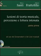 Lezioni di teoria musicale percezione e lettura intonata. Con CD-ROM. Vol. 1