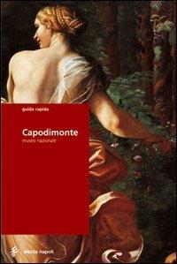 Capodimonte. Guida rapida  - Libro Electa Napoli 2006 | Libraccio.it