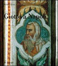 Giotto a Napoli - Pierluigi Leone De Castris - Libro Electa Napoli 2007 | Libraccio.it