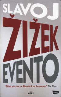 Evento - Slavoj Zizek - Libro UTET 2014 | Libraccio.it