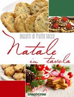 Natale in tavola. Biscotti di frutta secca