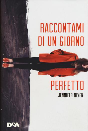 Raccontami di un giorno perfetto - Jennifer Niven - Libro De Agostini 2015, Le gemme | Libraccio.it