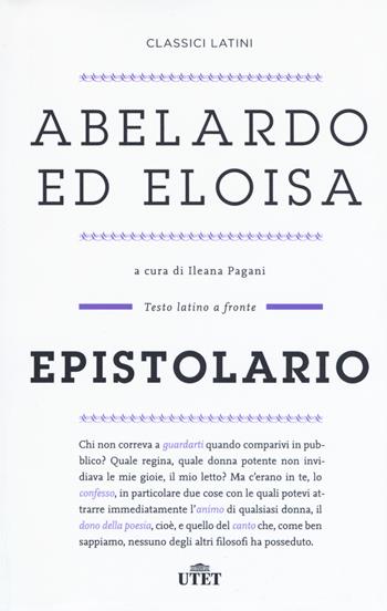 Epistolario. Testo latino a fronte - Pietro Abelardo - Libro UTET 2015, Classici latini | Libraccio.it